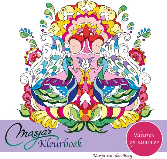 Masja van den Berg - Masja's Kleurboek - Kleuren op nummer - kleuren op nummer voor volwassenen