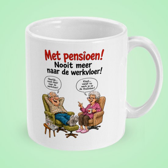 Pensioen cadeau voor hem – Grappige pensioen mok – Met pensioen nooit meer naar de werkvloer – Cadeau pensionado