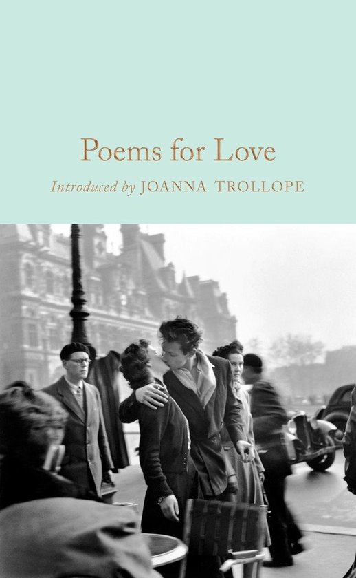 Poems for Love A New Anthology Macmillan Collector's Library