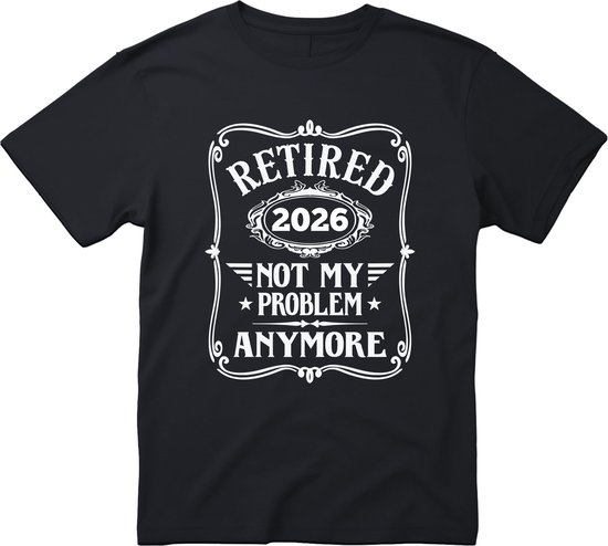 Retired 2026 T-shirt - Maat XL - Grappige T-shirt’s - Pensioen T-shirt - pensioen cadeau - pensioen - Not My Problem Anymore - Heren T-shirt - Dames T-shirt - Unisex
