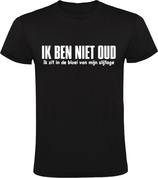 Verjaardag Shirt 40 50 60 Jaar - Ik ben niet oud - Grappig Cadeau Man - Pensioen Cadeau